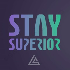Stay Superior