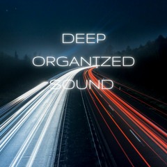 Deep Organized Sound