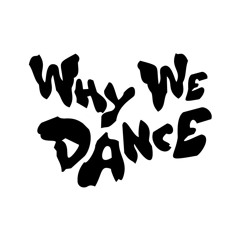 Why We Dance