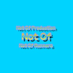 Not Of Production