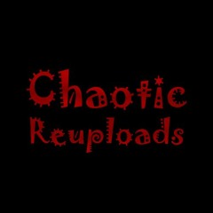 Chaotic Reuploads