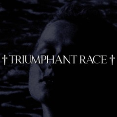 Triumphant Race