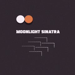 Moonlight Sinatra
