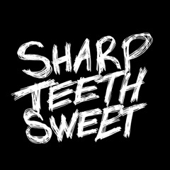 Sharp Teeth Sweet