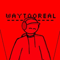 WayT0oReal 音楽