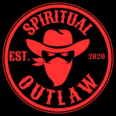 SPIRITUAL OUTLAW