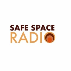 Safe Space Radio