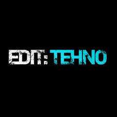 Edit:Tehno