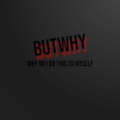 ButWhy