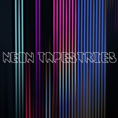 NEON TAPESTRIES