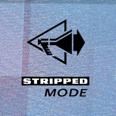 Stripped Mode
