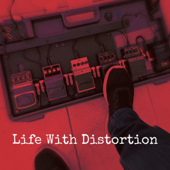 LifeWithDistortion