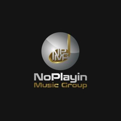 NoPlayin Music Group
