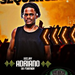 <<DJ ADRIANO DA FORMIGA-OFICAL>>🐜🇳🇬🦉