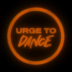 Urge To Dance