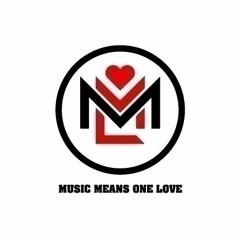 MUSIC MEANS ONE LOVE