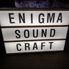 Enigma Sound Craft
