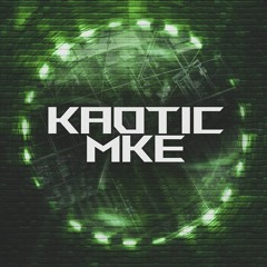 KAOTIC MKE