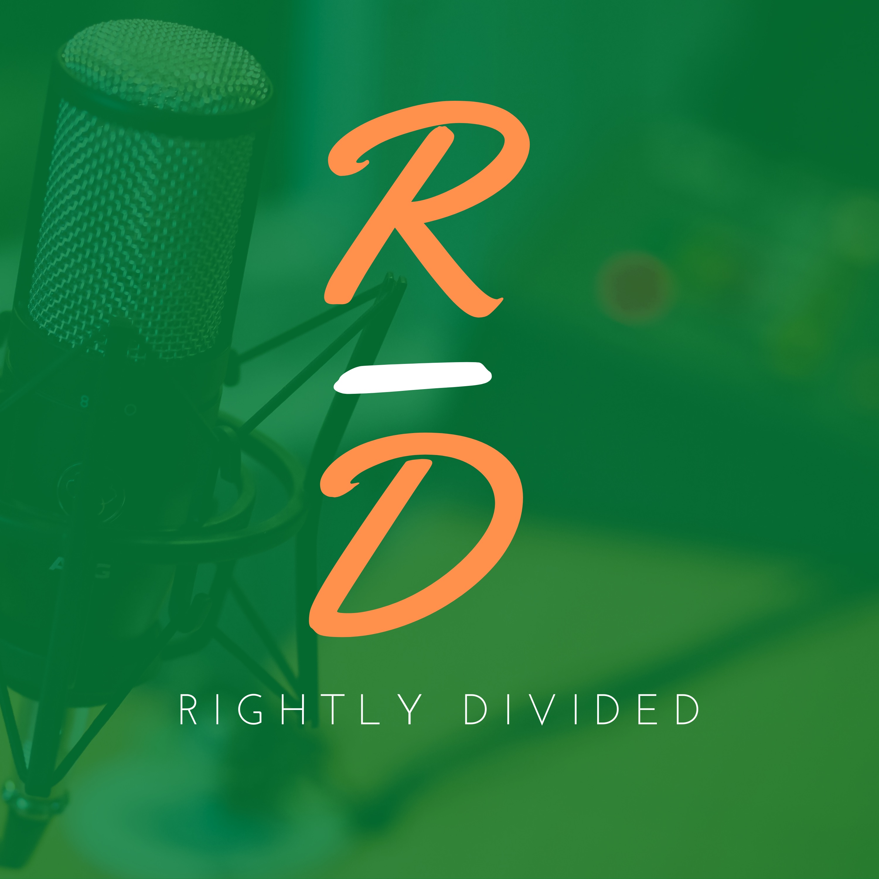 Rightly Divided Podcast