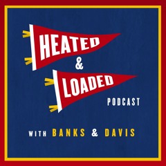 Heated & Loaded Podcast