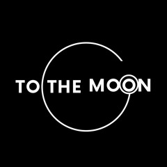 TO THE MOON