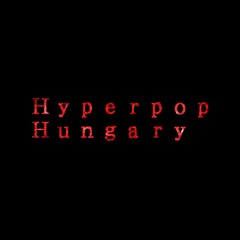 Hyperpop Hungary