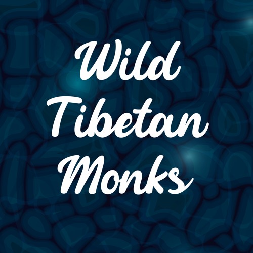 Wild Tibetan Monks’s avatar