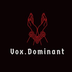 Vox.Dominant