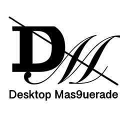 Desktop Mas9uerade
