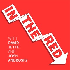 IN THE RED with David Jette and Josh Androsky