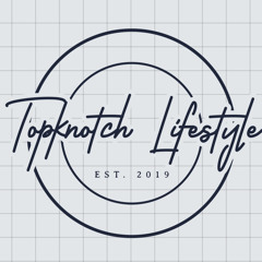 Topknotch Lifestyle