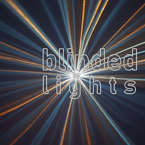 Blinded by Lights’s avatar