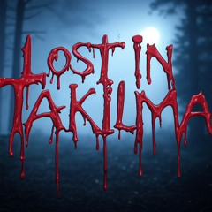 Lost In Takilma 🔺🔺🔺