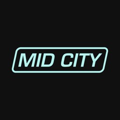 MID CITY