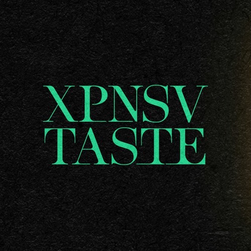 XPNSV TASTE’s avatar