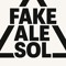FAKE ALE SOL