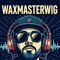 waxmasterwig