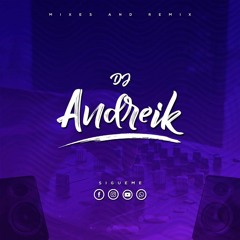 [ ANDREIK DJ ]