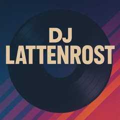 DJ Lattenrost