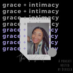 Grace + Intimacy