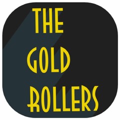 The Gold Rollers