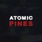 ATOMIC PINES