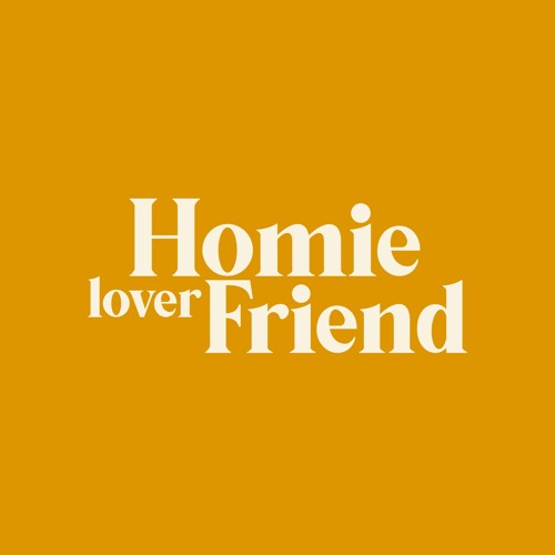 Stream Homie.Lover.Friend music | Listen to songs, albums, playlists ...