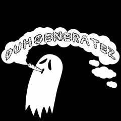 DUHGENERATEZ