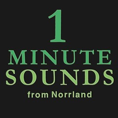 1minuteSoundsfromNorrland