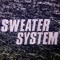 SWEATER SYSTEM