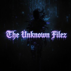 The Unknown Filez