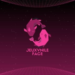 JEUXVNILE FACE