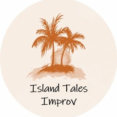 IslandTalesImprov&Indoc