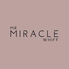 MrMiracleWhiff